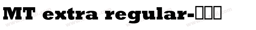 MT extra regular字体转换